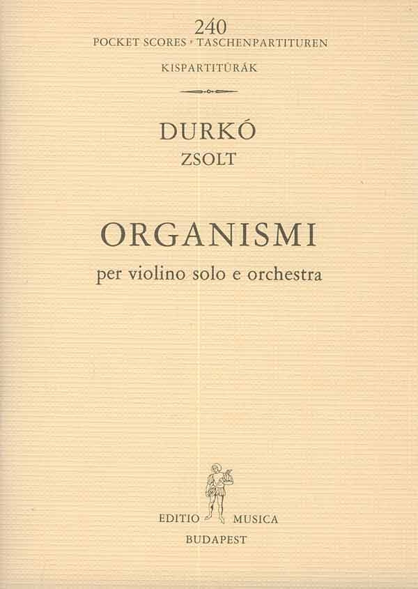 Durkó Zsolt Organismi&nbsp;&nbsp;fo violin and orchestra&nbsp;&nbsp;Concertos