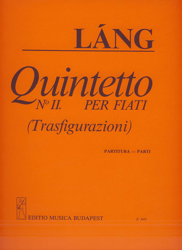 Láng István Wind Quintet No. 2&nbsp;&nbsp;Trasfigurazioni''&nbsp;&nbsp;Wind Quintets