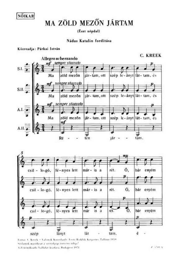 Kreek, C. Ma zöld mezön jártam&nbsp;&nbsp;&nbsp;&nbsp;Upper Voices