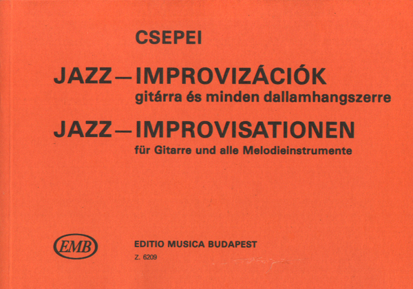 Csepei Tibor Jazz-Improvisations in Dance Music&nbsp;&nbsp;&nbsp;&nbsp;Guitar (jazz)