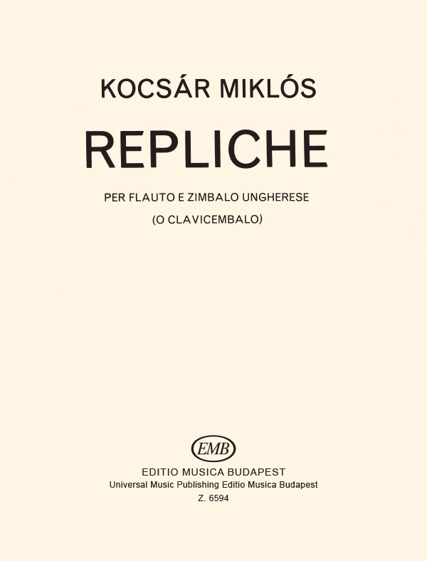 Kocsár Miklós Repliche&nbsp;&nbsp;for flute and cimbalom (harpsichord)&nbsp;&nbsp;Mixed Chamber Duo