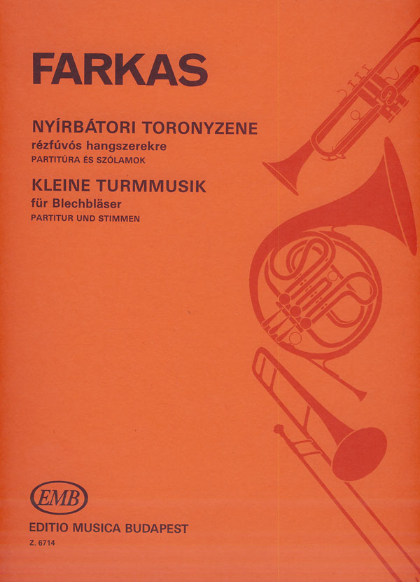 Farkas Ferenc Kleine Turmmusik&nbsp;&nbsp;for three trumpets, four horns, three trombones and tuba&nbsp;&nbsp;Brass Band