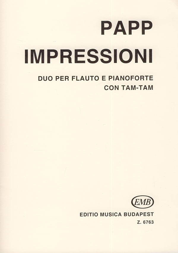 Papp Lajos Impressioni&nbsp;&nbsp;Duo for flute and piano with tam-tam&nbsp;&nbsp;Mixed Chamber Trio