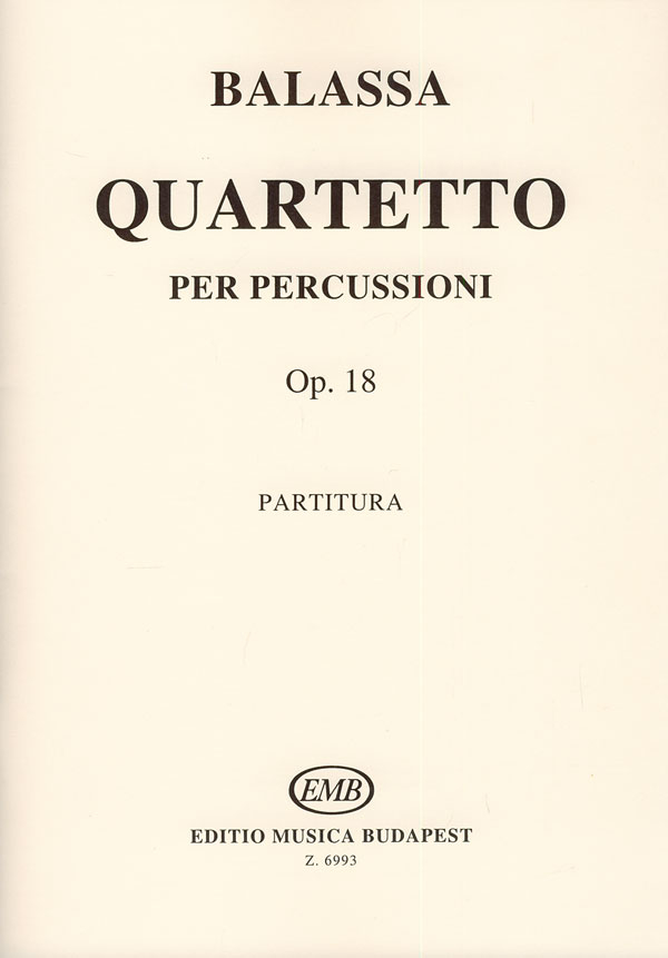 Balassa Sándor Quartetto per percussioni&nbsp;&nbsp;&nbsp;&nbsp;Chamber Music for Percussion Instruments
