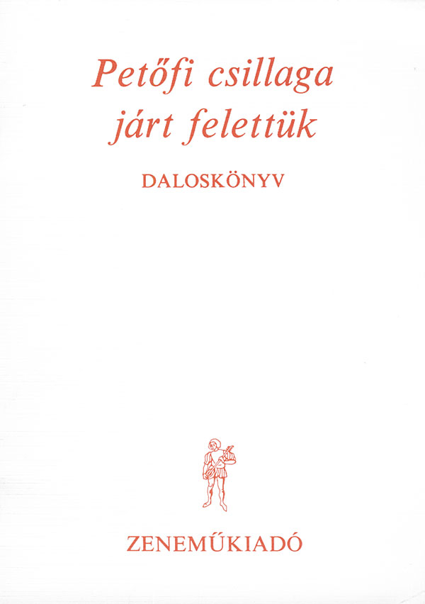 : Petöfi csillaga járt felettünk&nbsp;&nbsp;&nbsp;&nbsp;Collections of Songs