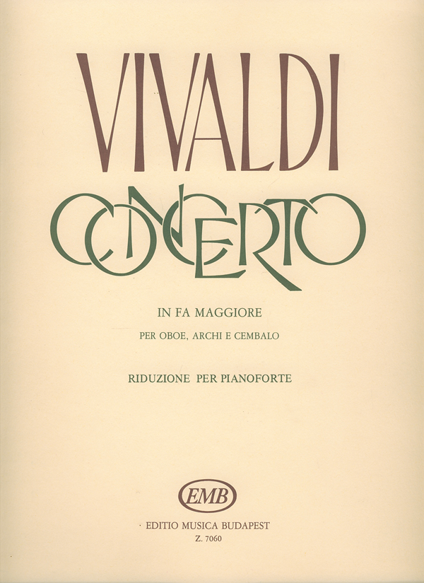 Antonio Vivaldi&nbsp;&nbsp;Concerto In Fa Maggiore  Per Oboe, Archi E Czalo&nbsp;&nbsp;Oboe und Klavier