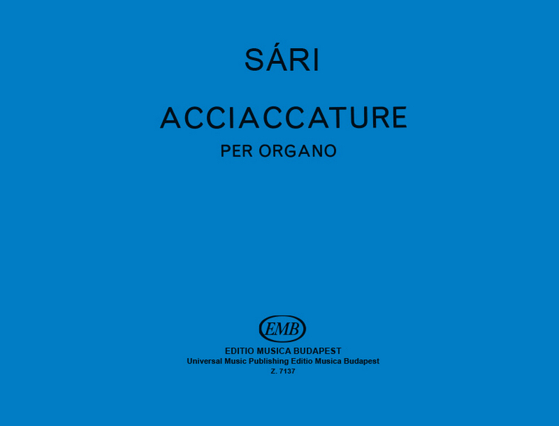 Sári József Acciaccature&nbsp;&nbsp;&nbsp;&nbsp;Organ