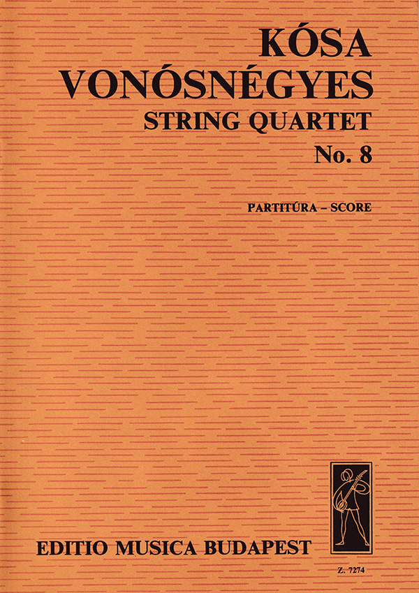 Kósa György String Quartet No. 8&nbsp;&nbsp;&nbsp;&nbsp;String Quartet