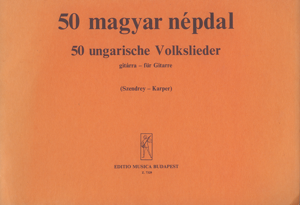 : 50 HUNGARIAN FOLKSONGS&nbsp;&nbsp;&nbsp;&nbsp;Guitar