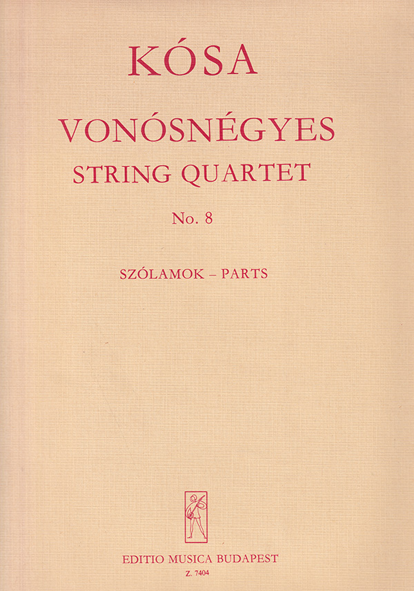 Kósa György String Quartet No. 8&nbsp;&nbsp;&nbsp;&nbsp;String Quartet