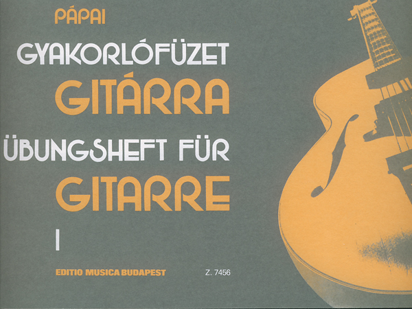 Pápai György Exercise-book for Beginner Guitarists&nbsp;&nbsp;&nbsp;&nbsp;Guitar