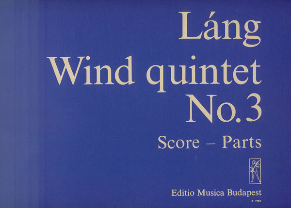 Láng István Wind Quintet No. 3&nbsp;&nbsp;&nbsp;&nbsp;Wind Quintets