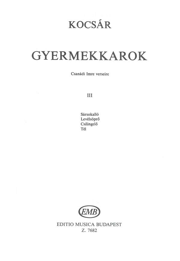 Kocsár Miklós Gyermekkarok&nbsp;&nbsp;&nbsp;&nbsp;Children's Choir