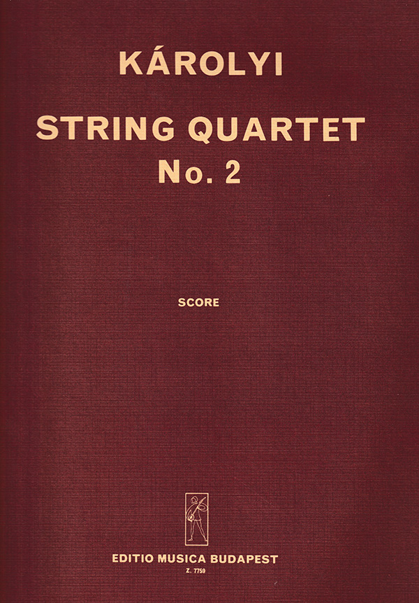 Károlyi Pál String Quartet No. 2&nbsp;&nbsp;&nbsp;&nbsp;String Quartet