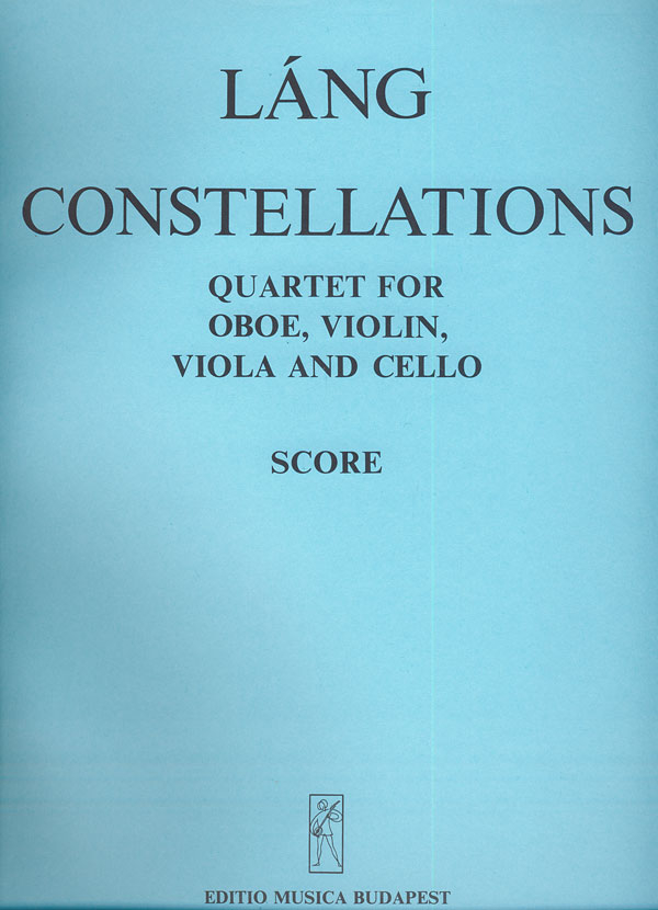 Láng István Constellations&nbsp;&nbsp;Quartet for oboe, violin, viola and cello&nbsp;&nbsp;Mixed Chamber Quartet