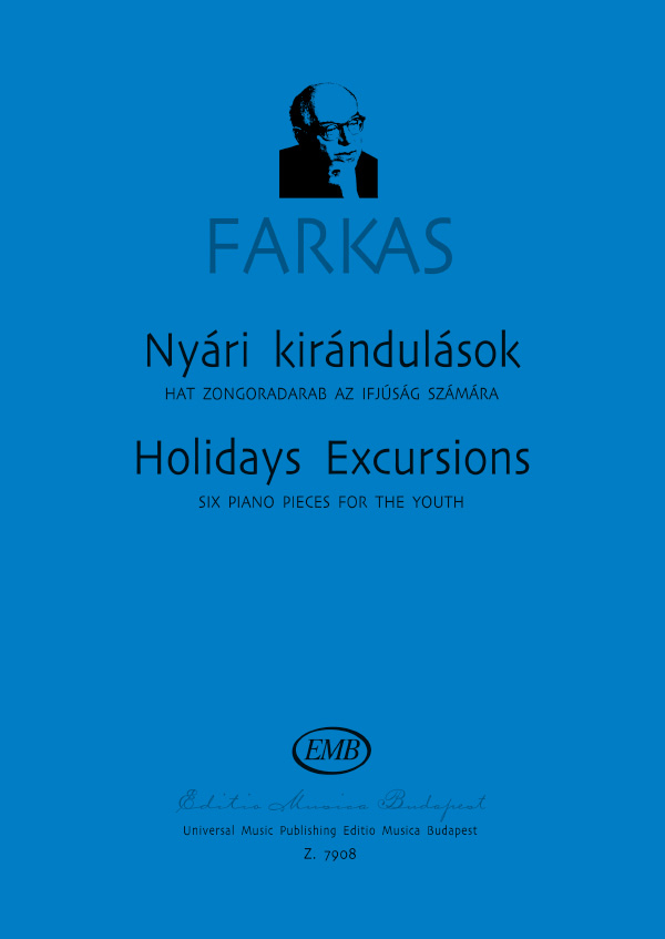 Farkas Ferenc Holidays Excursions&nbsp;&nbsp;Six piano pieces for the Youth&nbsp;&nbsp;Piano