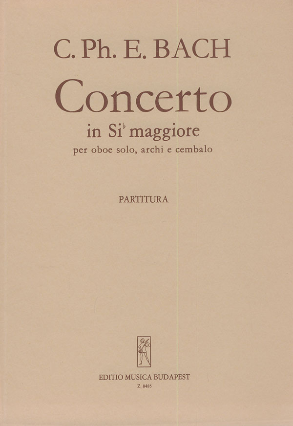 Bach, Carl Philipp Emanuel Concerto in sib maggiore&nbsp;&nbsp;per oboe, archi e cembalo&nbsp;&nbsp;Concertos
