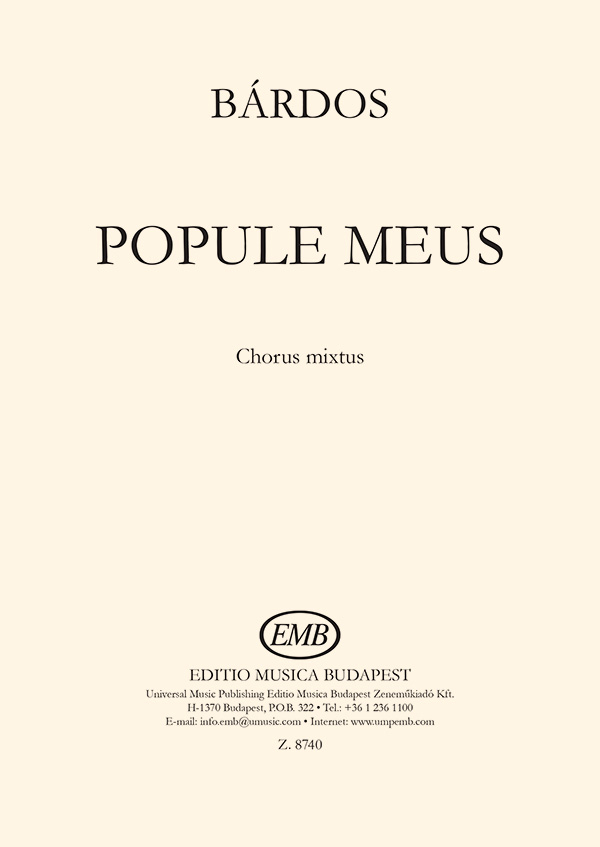 Lajos Bárdos&nbsp;&nbsp;Popule Meus&nbsp;&nbsp;Mixed Voices