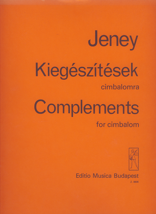 Jeney Zoltán Complements&nbsp;&nbsp;for cimbalom&nbsp;&nbsp;Cimbalom zimb. ungh.