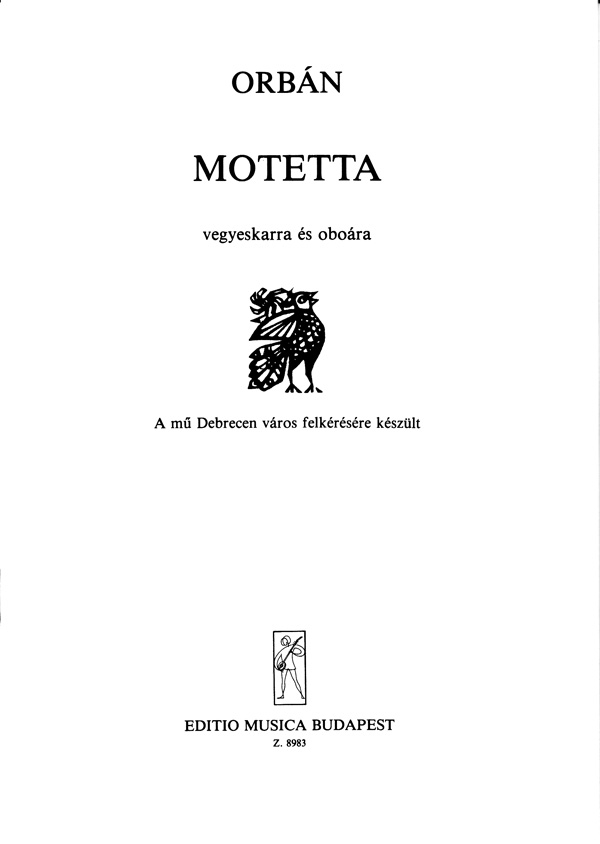 Orbán György Motet&nbsp;&nbsp;for mixed chorus and oboe&nbsp;&nbsp;Mixed Voices and Accompaniment