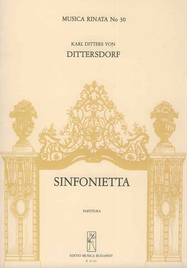 Dittersdorf, Carl Ditters von Sinfonietta&nbsp;&nbsp;&nbsp;&nbsp;Symphonic Works