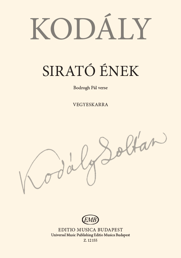 Kodály Zoltán Dirge&nbsp;&nbsp;&nbsp;&nbsp;Mixed Voices