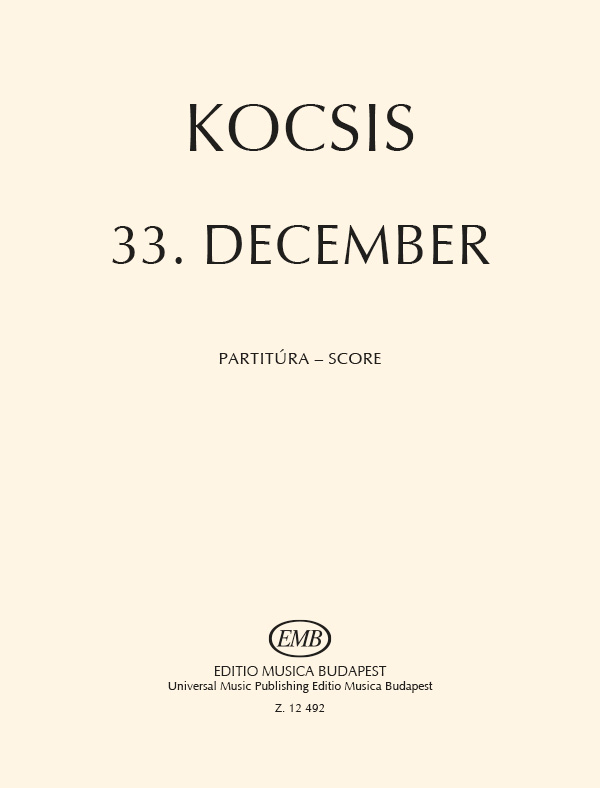 Kocsis Zoltán 33. December&nbsp;&nbsp;for chamber ensemble&nbsp;&nbsp;Mixed Chamber Quartet