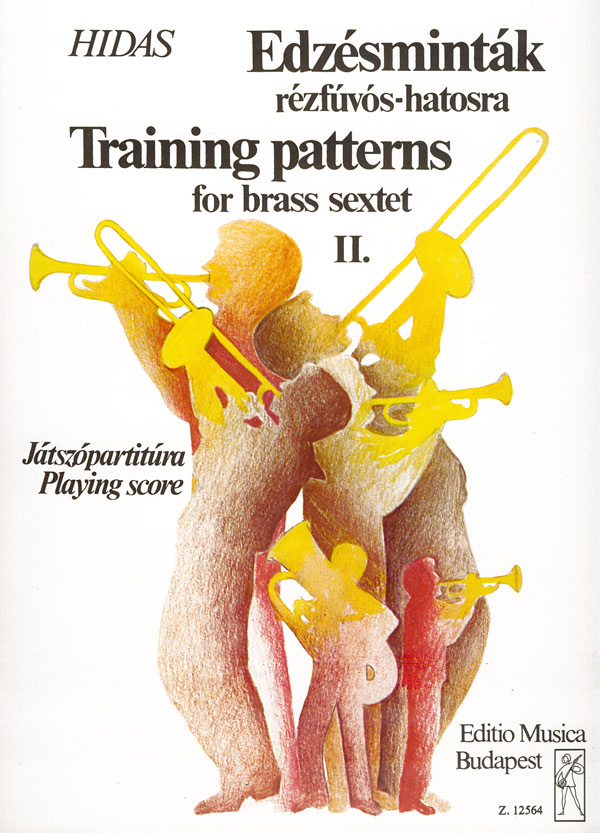 Frigyes Hidas&nbsp;&nbsp;Training Patterns II Für Blechbläsersextett&nbsp;&nbsp;Brass Sextet