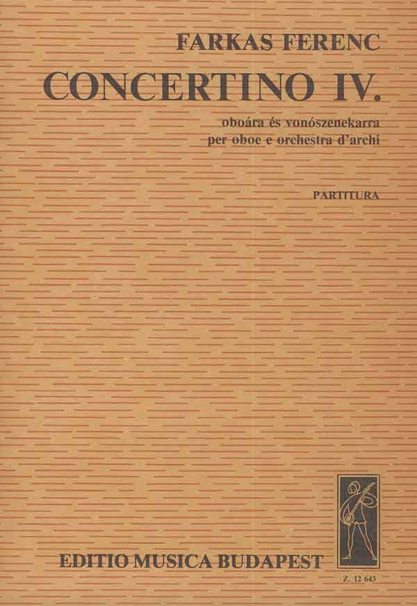 Farkas Ferenc Concertino IV.&nbsp;&nbsp;for oboe and string orchestra&nbsp;&nbsp;Concertos