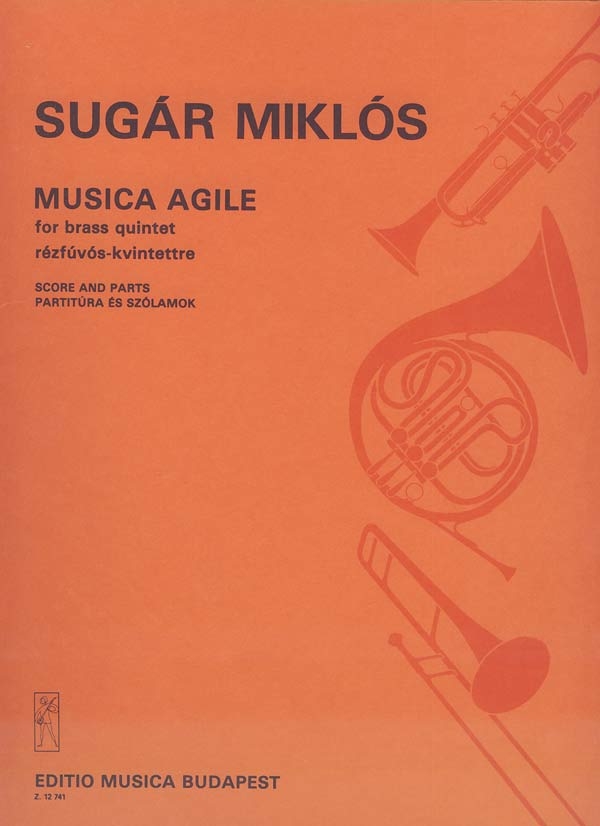 Sugár Miklós Musica agile&nbsp;&nbsp;for brass quintet&nbsp;&nbsp;Brass Quintet