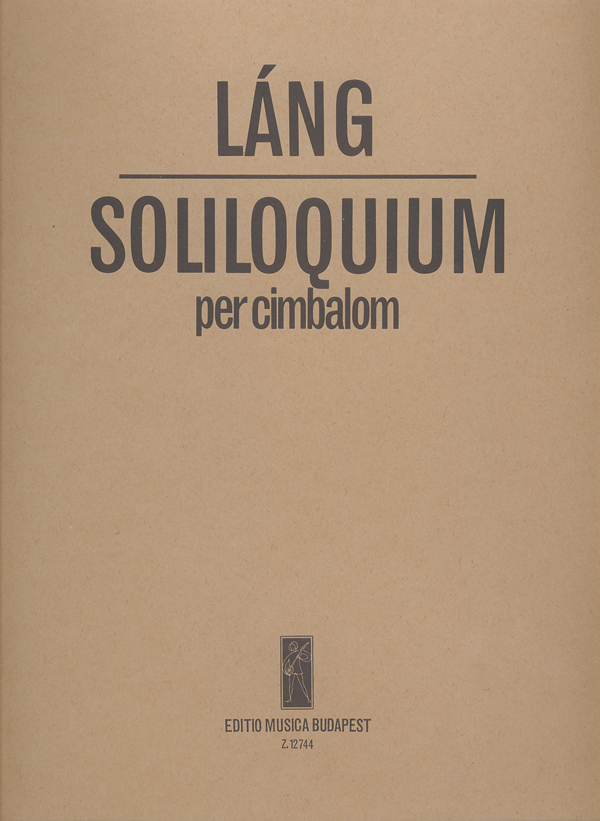 Láng István Soliloquium&nbsp;&nbsp;&nbsp;&nbsp;Cimbalom zimb. ungh.