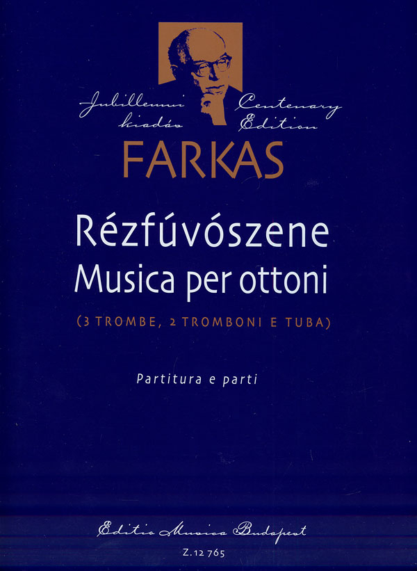 Farkas Ferenc Musica per ottoni&nbsp;&nbsp;(3 trombe, 2 tromboni e tuba)&nbsp;&nbsp;Brass Band