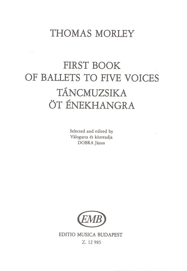 First Book of Ballets to Five Voices&nbsp;&nbsp;&nbsp;&nbsp;Mixed Voices