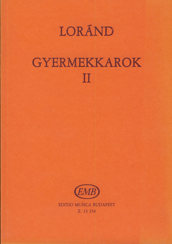 Loránd István Gyermekkarok&nbsp;&nbsp;&nbsp;&nbsp;Children's Choir Collection