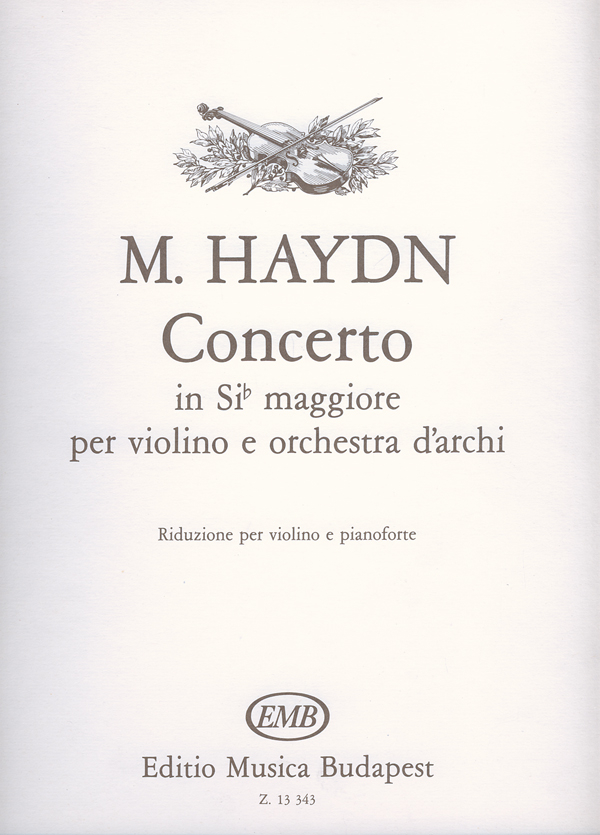 Michael Haydn_Robert Arpad Muranyi_Istvan Koloss&nbsp;&nbsp;Concerto In Sib Maggiore  Per Violino Solo E Orch&nbsp;&nbsp;Violine und Klavier