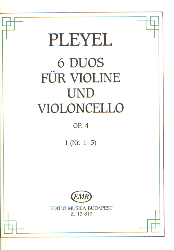 Ignaz Joseph Pleyel&nbsp;&nbsp;6 Duos I Op. 4 Für Violine Und Violoncello (No. 1&nbsp;&nbsp;2 String Instruments