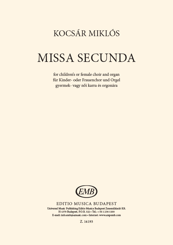Kocsár Miklós Missa secunda&nbsp;&nbsp;for children's or female choir and organ&nbsp;&nbsp;Upper Voices and Accompaniment