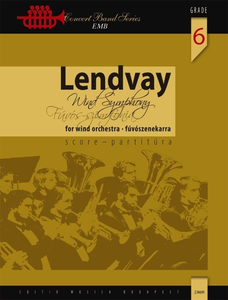 Lendvay Kamilló Wind Symphony&nbsp;&nbsp;for wind orchestra&nbsp;&nbsp;Concert Band