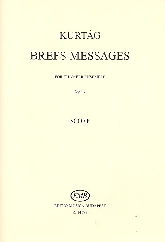 Brefs Messages op.47 (2011)  for Chamber Ensemble  