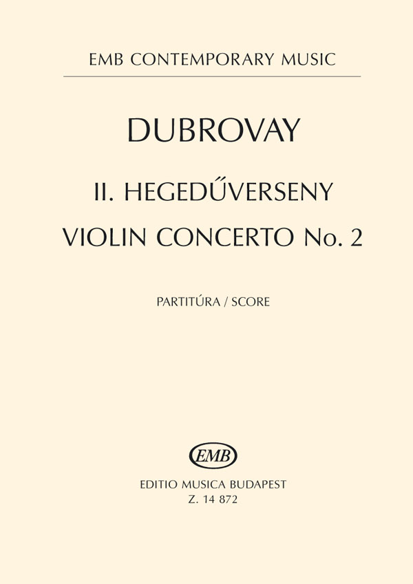 László Dubrovay&nbsp;&nbsp;Violin Concerto No. 2  (211)&nbsp;&nbsp;Violin and Orchestra