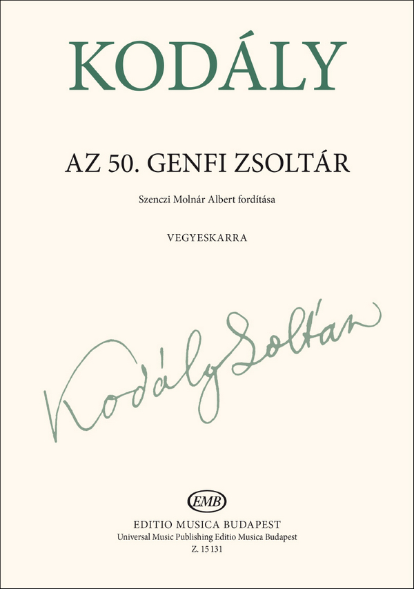 Zoltán Kodály, Geneva Psalm 50&nbsp;&nbsp;SATB&nbsp;&nbsp;
