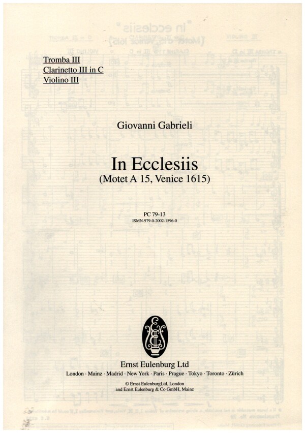 In ecclesiis  für gem Chor (SATB), Soli (SATB, auch chorisch), 6 Instrumente und Bc  Trompete III / Violine III / Klarinette III in C