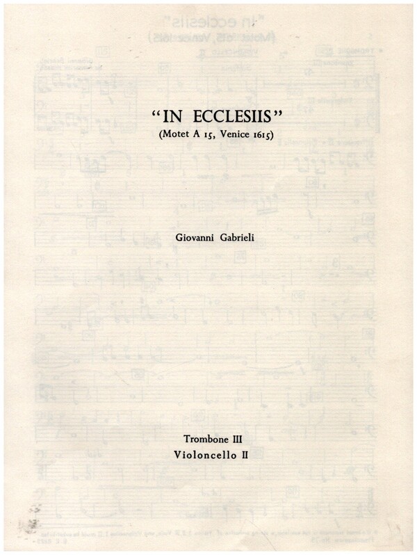 In ecclesiis  für gem Chor (SATB), Soli (SATB, auch chorisch), 6 Instrumente und Bc  Posaune III / Violoncello II