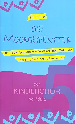 Die Moorgespenster Sprechchöre  für Kinderchor a cappella  Partitur