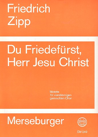 Du Friedefürst, Herr Jesu Christ .&nbsp;&nbsp;für gem Chor&nbsp;&nbsp;