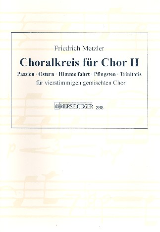 Passion, Ostern, Himmelfahrt, Pfingsten, Trinitat  4st. gemischter Chor  