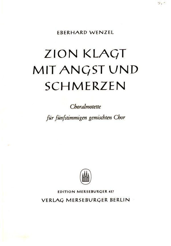 Zion klagt mit Angst und Schmerzen  für gem Chor (SSATB) a cappella  Chorpartitur