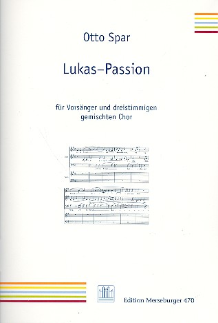 Lukas-Passion für Vorsänger und&nbsp;&nbsp;gem Chor (SAM) a cappella&nbsp;&nbsp;Partitur