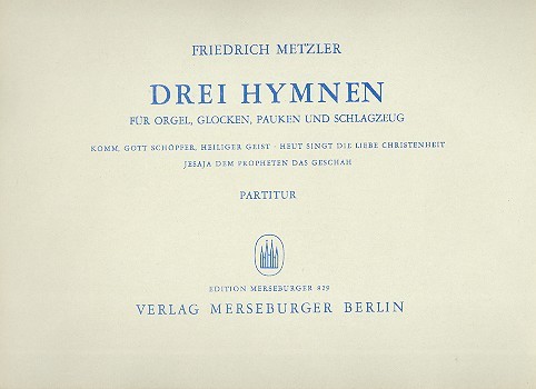 3 Hymnen für Orgel, Glocken,  Pauken und Schlagzeug  Partitur