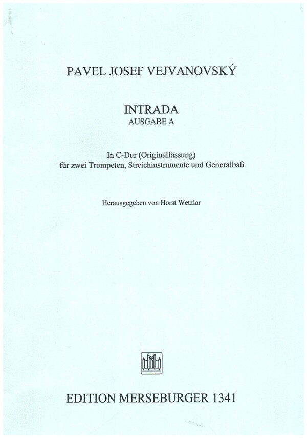 Intrada Ausgabe A (Originalfassung C-Dur)  für 2 Trompeten, Streichinstrumente und Generalbass  Partitur